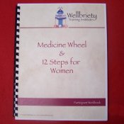 The Medicine Wheel and 12 Steps Workbook (Women) 