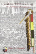The Wellbriety Movement Comes of Age : The Fulfillment of Prophecy