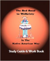 The Red Road to Wellbriety Study Guide and Workbook